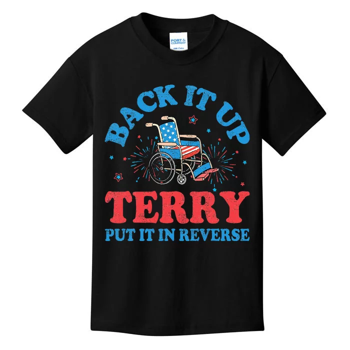 Back It Up Terry Put It In Reverse 4th Of July Fireworks Kids T-Shirt