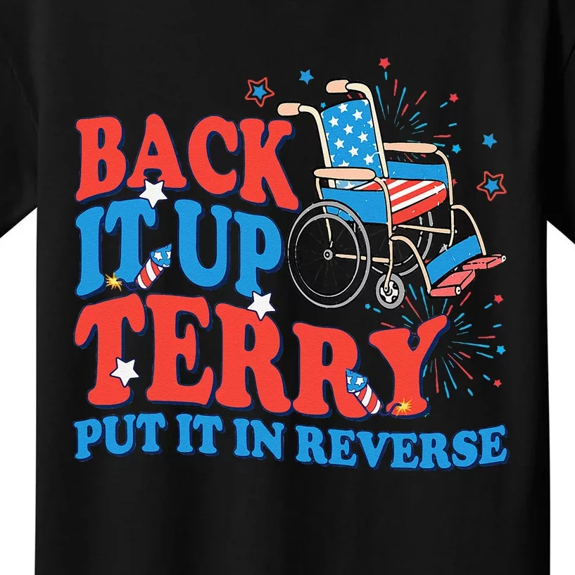 Back It Up Terry Put It In Reverse 4th Of July Fireworks Kids T-Shirt