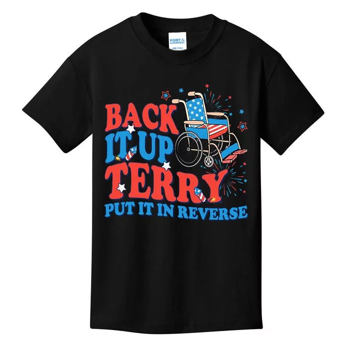 Back It Up Terry Put It In Reverse 4th Of July Fireworks Kids T-Shirt