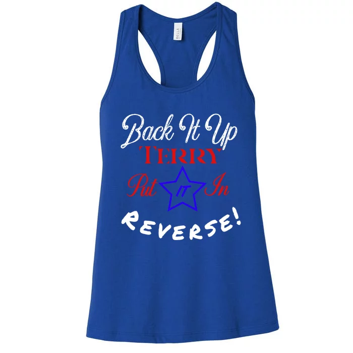 Back It Up Terry Put It In Reversegod Bless The Usa Gift Women's Racerback Tank