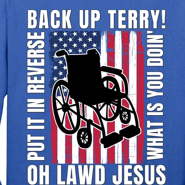 Back It Up Terry 4th Of July Meme Put It In Reverse Usa Flag Gift Tall Long Sleeve T-Shirt