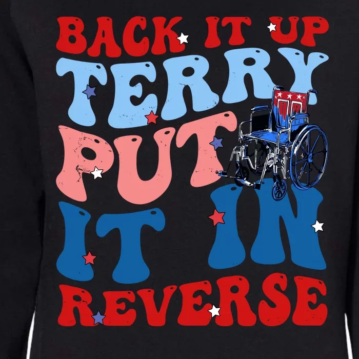 Back It Up Terry Put It In Reverse Funny 4th Of July Womens California Wash Sweatshirt