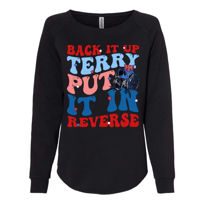 Back It Up Terry Put It In Reverse Funny 4th Of July Womens California Wash Sweatshirt