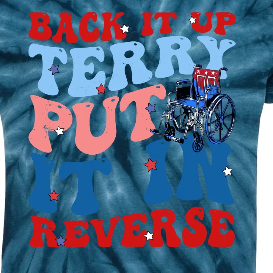 Back It Up Terry Put It In Reverse Funny 4th Of July Kids Tie-Dye T-Shirt