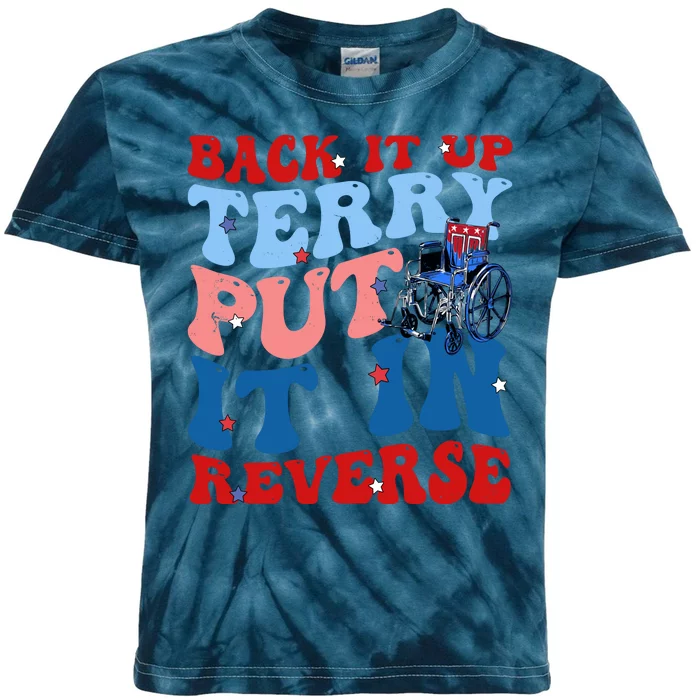 Back It Up Terry Put It In Reverse Funny 4th Of July Kids Tie-Dye T-Shirt