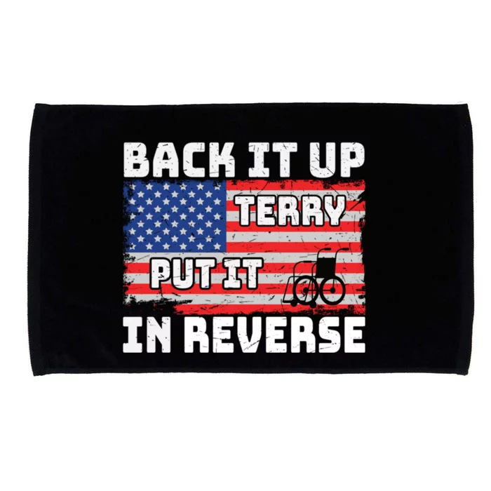 Back It Up Terry Put It In Reverse Funny 4th Of July Meaningful Gift Microfiber Hand Towel