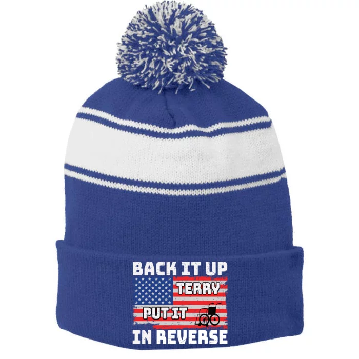 Back It Up Terry Put It In Reverse Funny 4th Of July Meaningful Gift Stripe Pom Pom Beanie