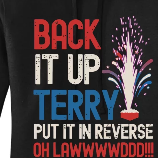 Back It Up Terry 4th Of July Funny Back It Up Terry Women's Pullover Hoodie