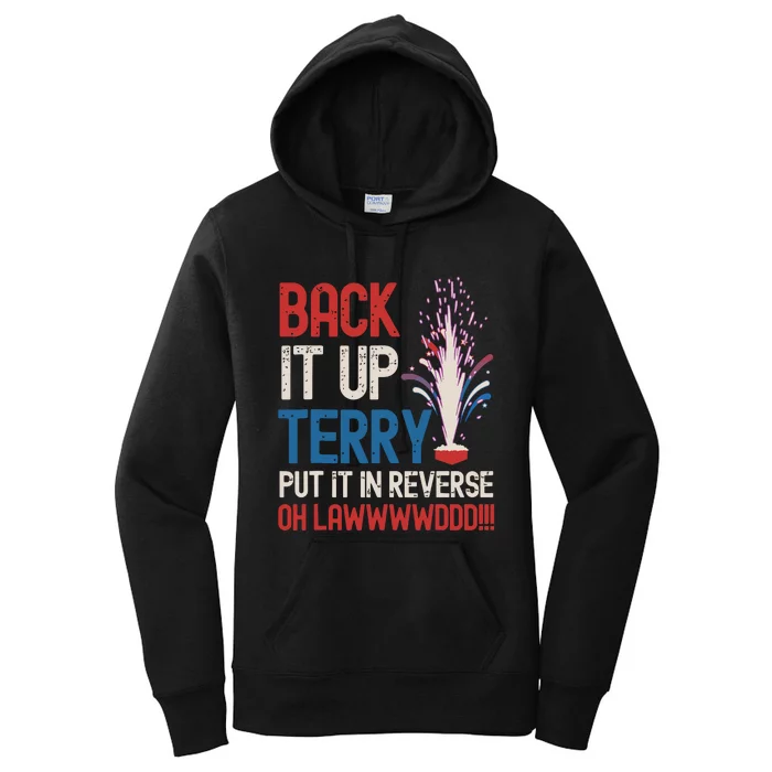 Back It Up Terry 4th Of July Funny Back It Up Terry Women's Pullover Hoodie