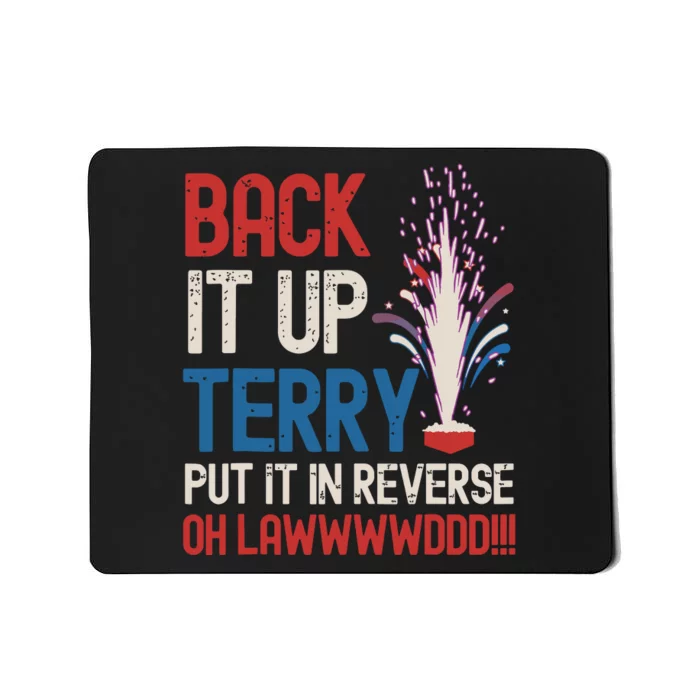 Back It Up Terry 4th Of July Funny Back It Up Terry Mousepad