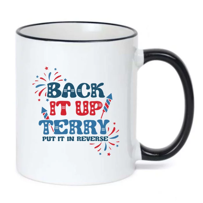 Back It Up Terry Put It In Reverse Funny July 4th America Gift Black Color Changing Mug