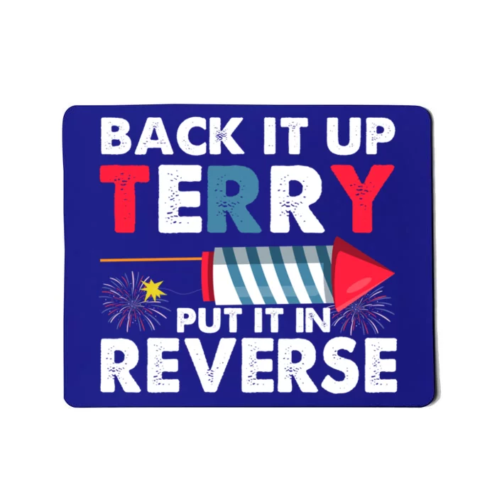 Back It Up Terry Put It In Reverse Patriotic Retro Fireworks Gift Mousepad