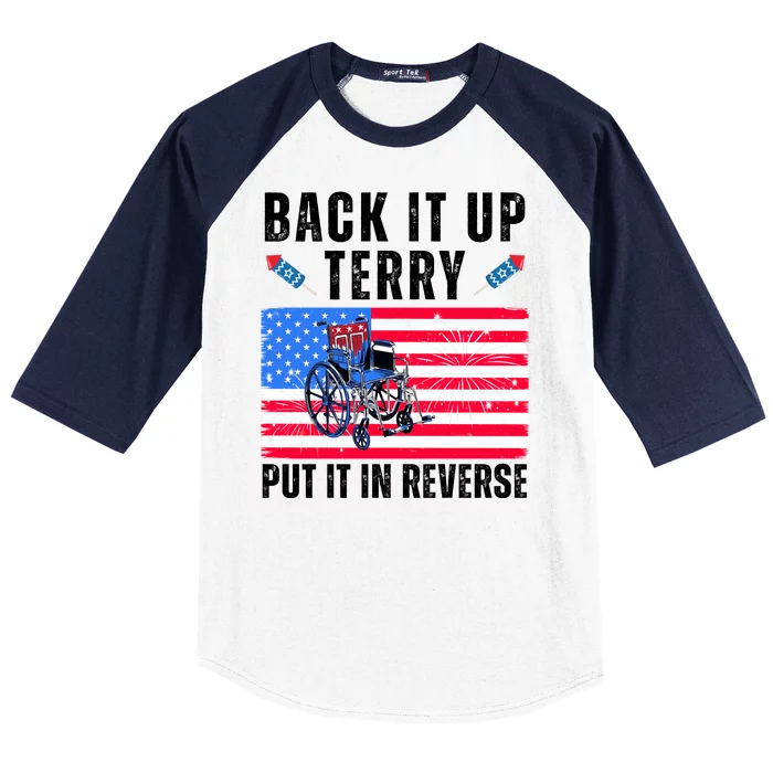 Back It Up Terry Put It In Reverse 4th Of July Usa Baseball Sleeve Shirt