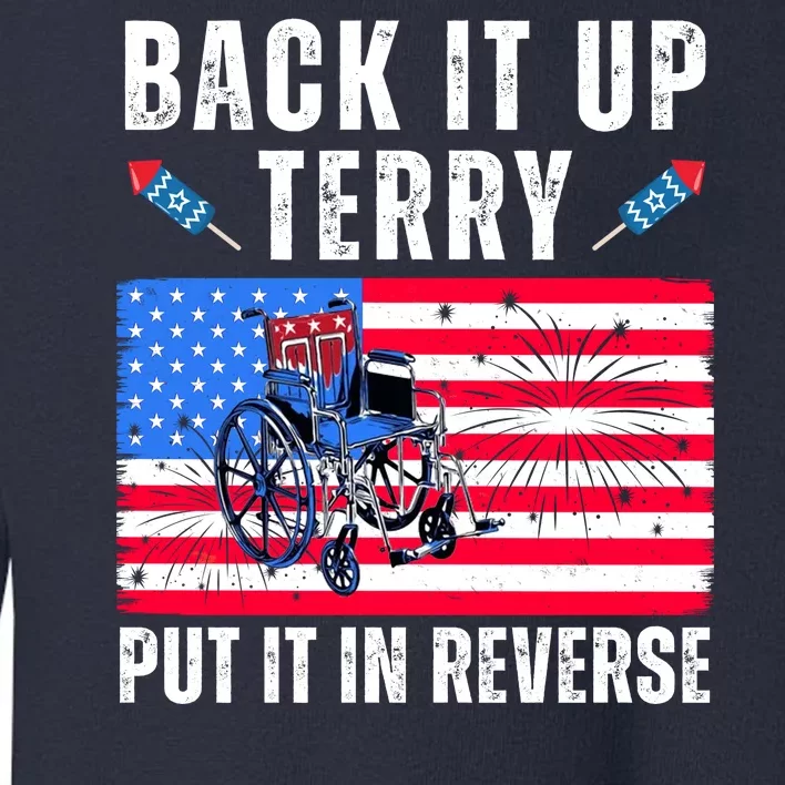 Back It Up Terry Put It In Reverse 4th Of July Usa Toddler Sweatshirt