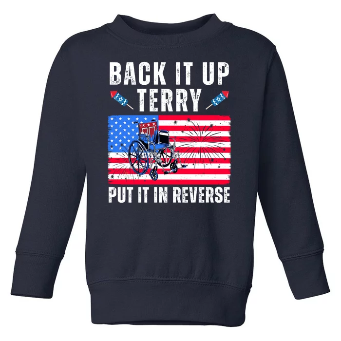 Back It Up Terry Put It In Reverse 4th Of July Usa Toddler Sweatshirt