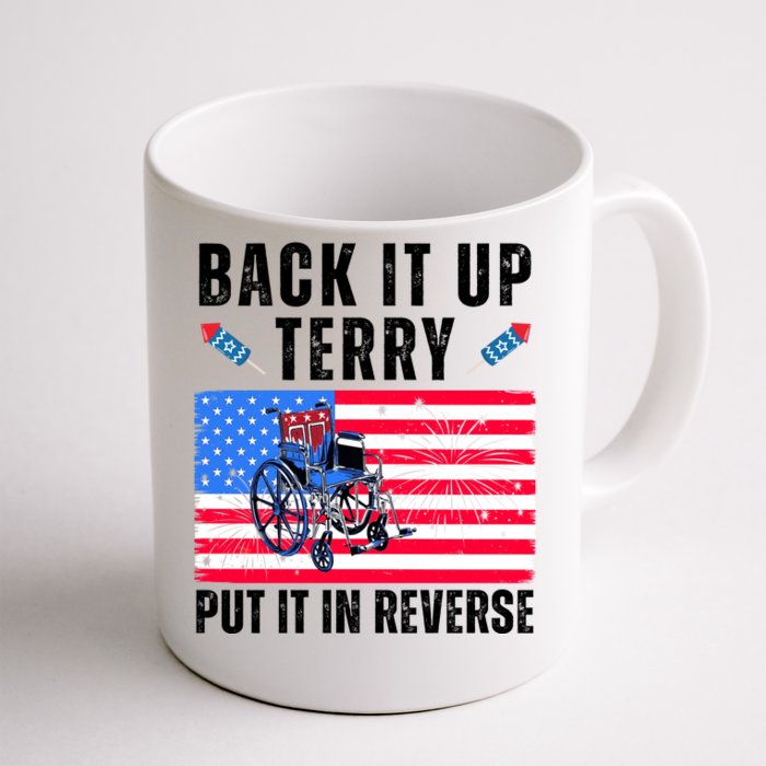 Back It Up Terry Put It In Reverse 4th Of July Usa Front & Back Coffee Mug