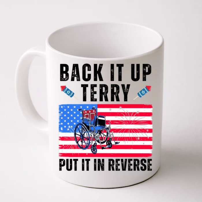 Back It Up Terry Put It In Reverse 4th Of July Usa Front & Back Coffee Mug