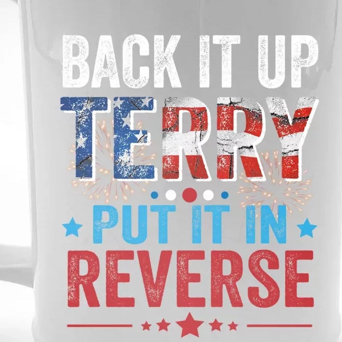 Back It Up Terry Put It In Reverse 4th Of July Funny Great Gift Front & Back Beer Stein