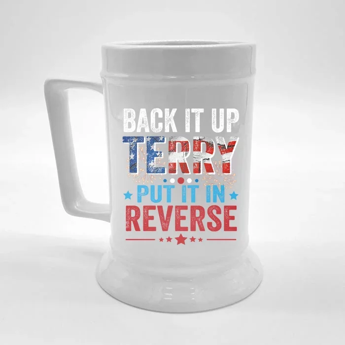 Back It Up Terry Put It In Reverse 4th Of July Funny Great Gift Front & Back Beer Stein