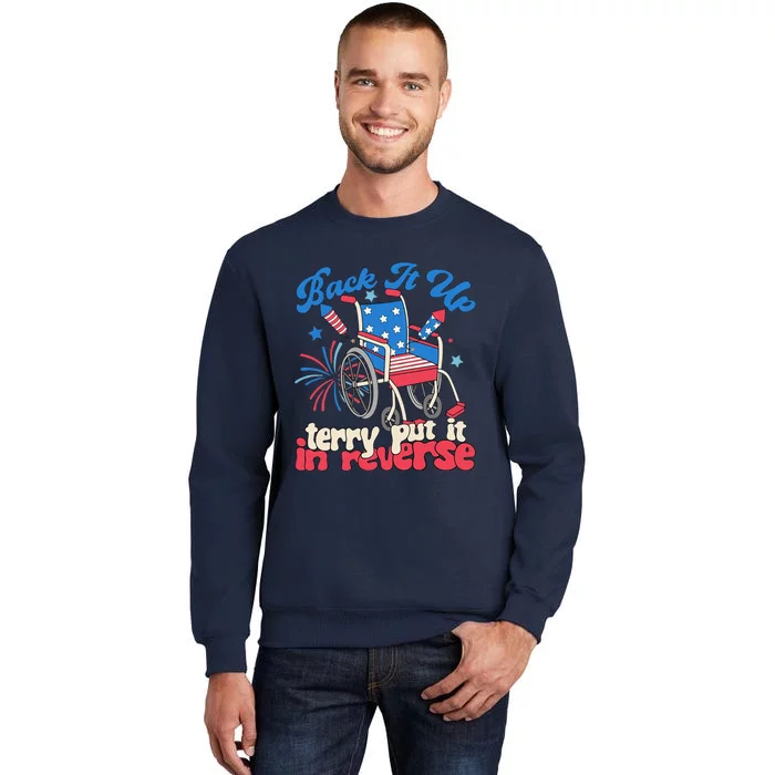 Back It Up Terry Put It In Reverse Firework 4th Sweatshirt