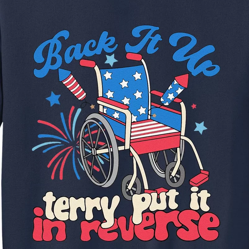 Back It Up Terry Put It In Reverse Firework 4th Sweatshirt