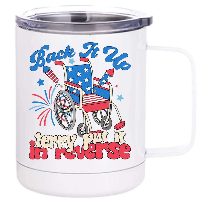 Back It Up Terry Put It In Reverse Firework 4th Front & Back 12oz Stainless Steel Tumbler Cup