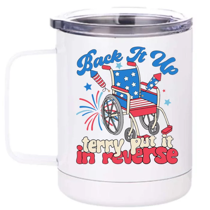 Back It Up Terry Put It In Reverse Firework 4th Front & Back 12oz Stainless Steel Tumbler Cup