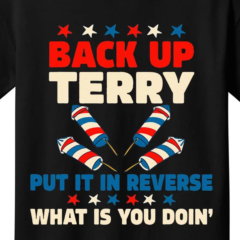 Back It Up Terry Put It In Reverse July 4th Fireworks Terry Kids T-Shirt