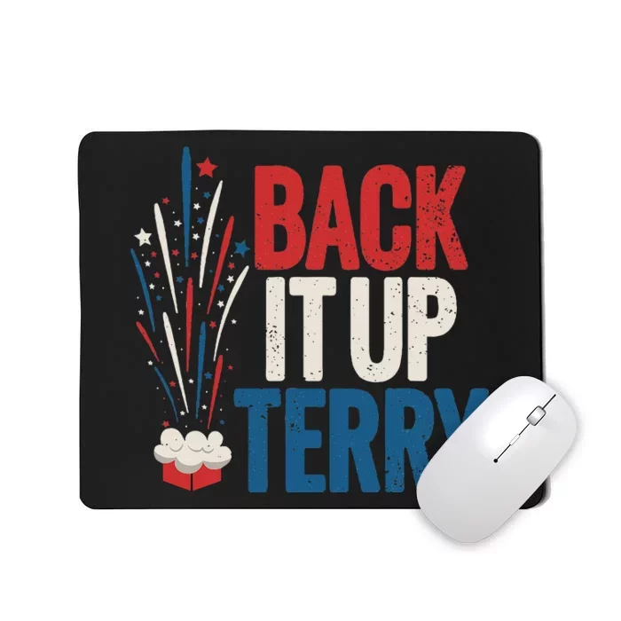 Back It Up Terry 4th Of July Funny Back It Up Terry Mousepad