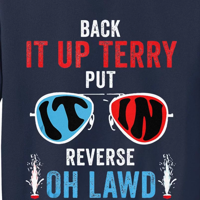 Back It Up Terry Put It In Reverse Oh Lawd Funny 4th Of July Sweatshirt