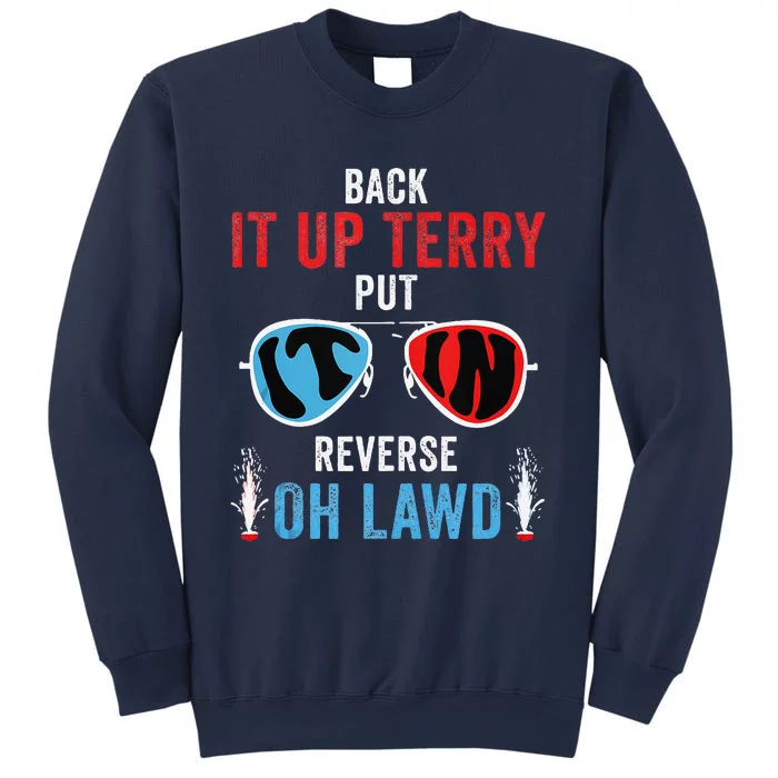 Back It Up Terry Put It In Reverse Oh Lawd Funny 4th Of July Sweatshirt