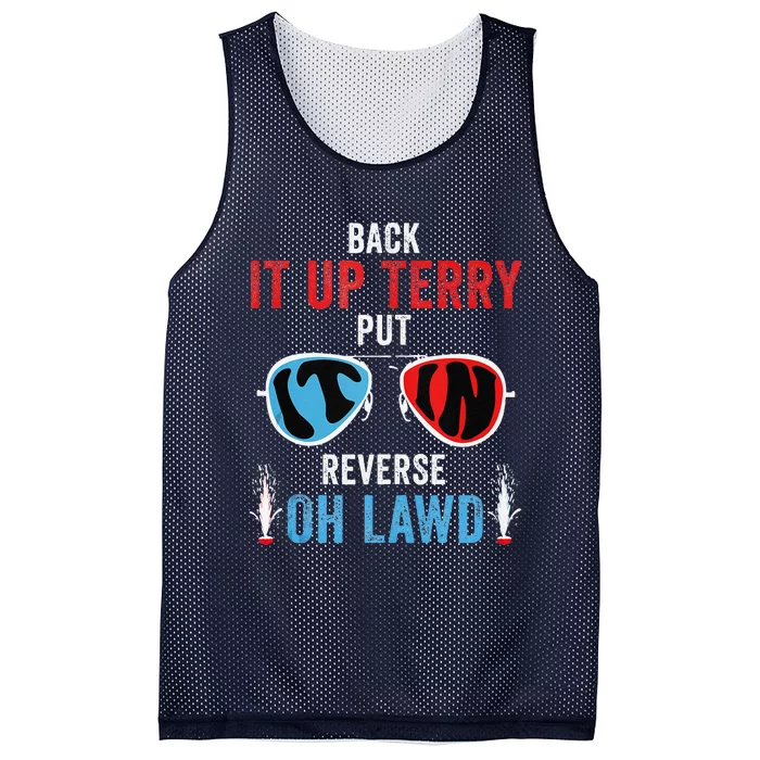 Back It Up Terry Put It In Reverse Oh Lawd Funny 4th Of July Mesh Reversible Basketball Jersey Tank