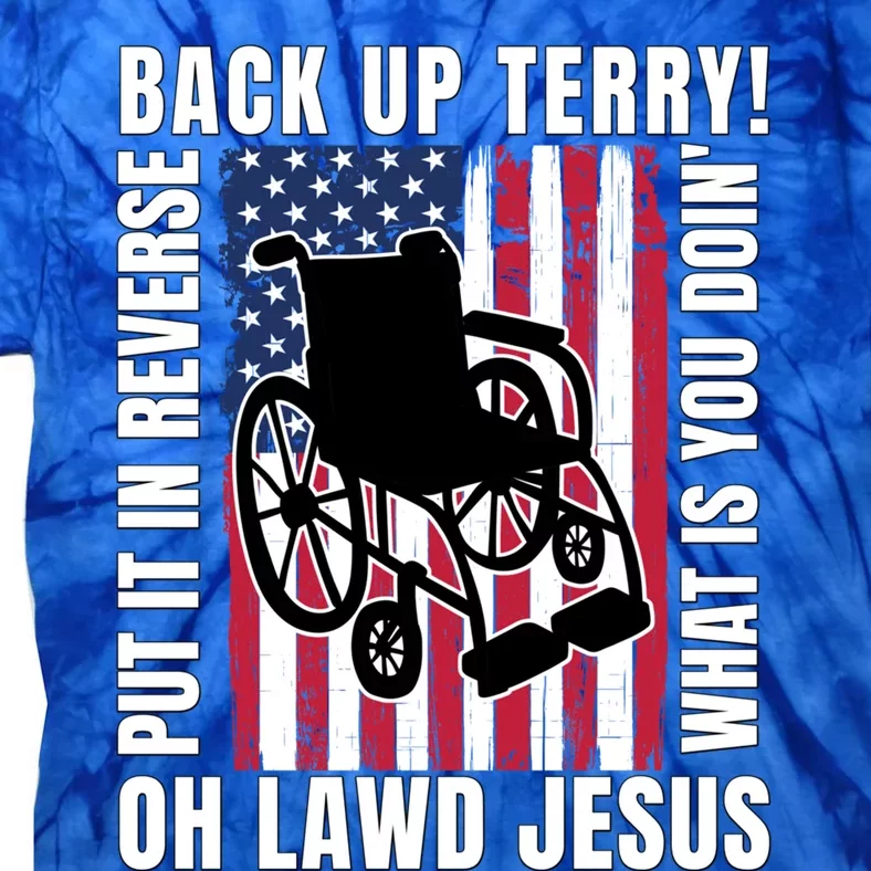 Back It Up Terry 4th Of July Meme Put It In Reverse Usa Flag Gift Tie-Dye T-Shirt