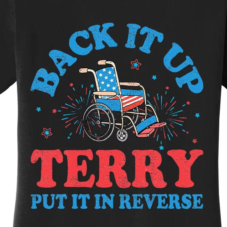 Back It Up Terry Put It In Reverse 4th Of July Fireworks Women's T-Shirt