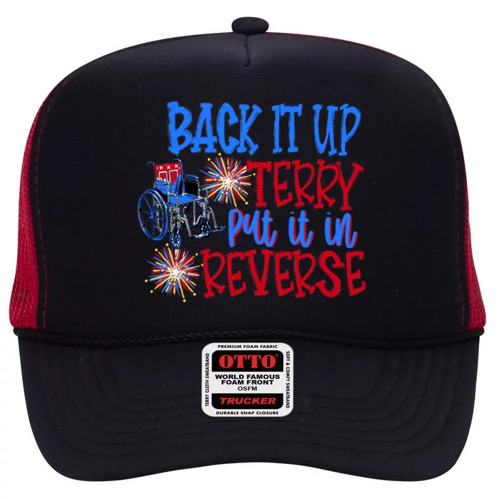 Back It Up Terry Put It In Reverse Fireworks 4th Of July Gift High Crown Mesh Trucker Hat