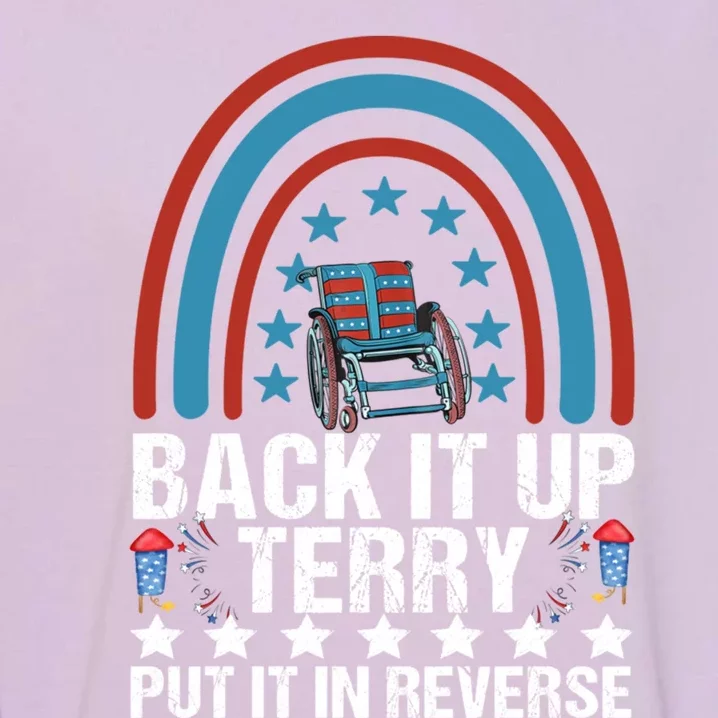 Back It Up Terry Put It In Reverse 4th Of July Independence Cool Gift Garment-Dyed Sweatshirt