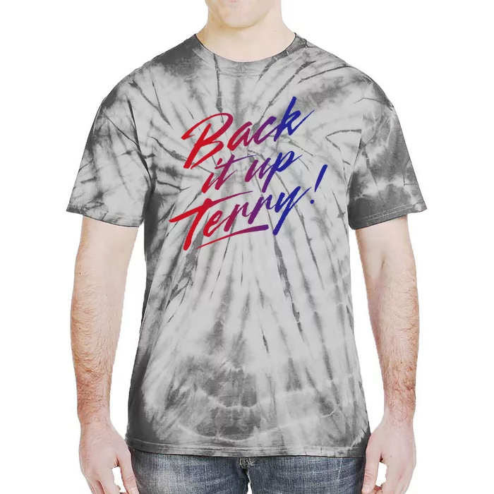 Back It Up Terry! 4th Of July Tie-Dye T-Shirt