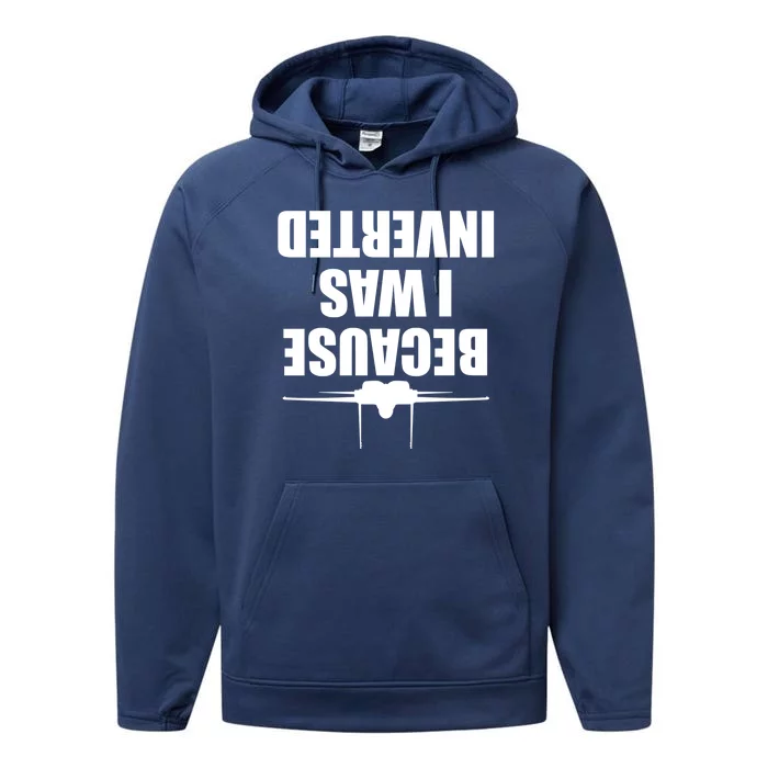 Because I Was Inverted Performance Fleece Hoodie