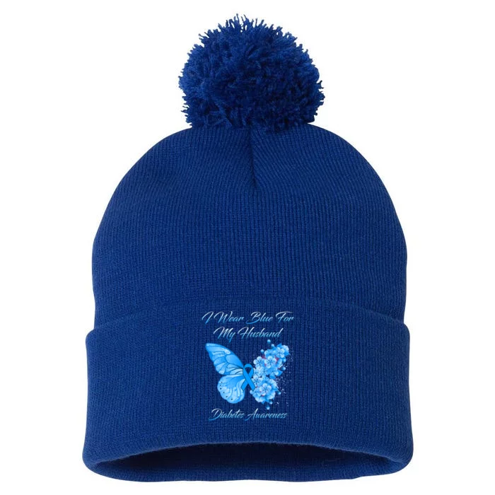 Butterfly I Wear Blue For My Husband Diabetes Awareness Gift Pom Pom 12in Knit Beanie