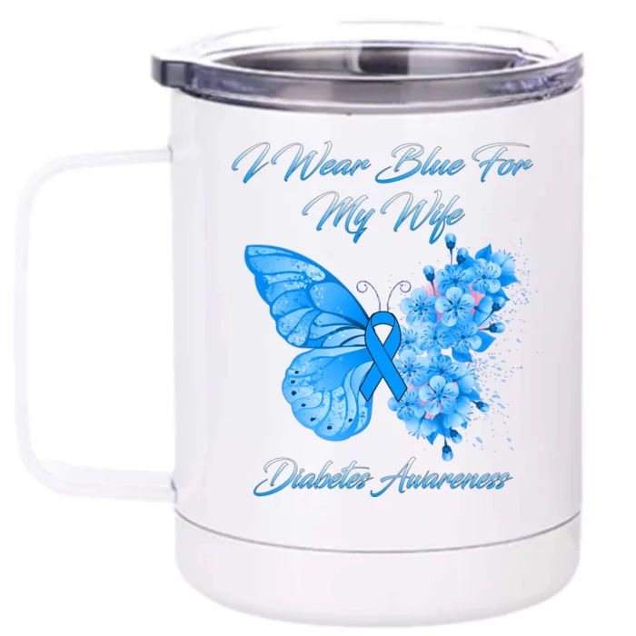 Butterfly I Wear Blue For My Wife Diabetes Awareness Gift Front & Back 12oz Stainless Steel Tumbler Cup