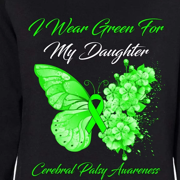 Butterfly I Wear Green For My Daughter Cerebral Palsy Funny Gift Womens California Wash Sweatshirt