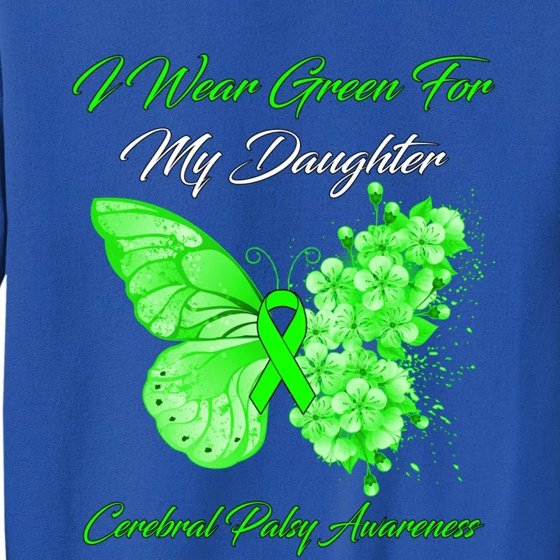 Butterfly I Wear Green For My Daughter Cerebral Palsy Funny Gift Tall Sweatshirt