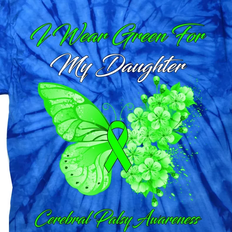 Butterfly I Wear Green For My Daughter Cerebral Palsy Funny Gift Tie-Dye T-Shirt