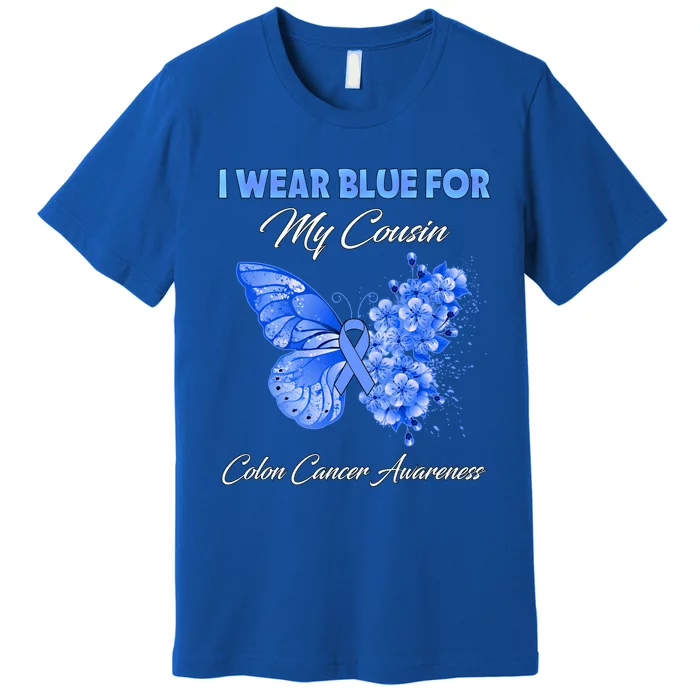 Butterfly I Wear Blue For My Cousin Colon Cancer Awareness Gift Premium T-Shirt