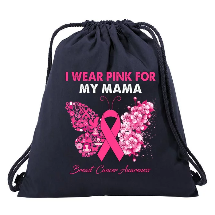 Butterfly I Wear Pink For My Mama Breast Cancer Warrior Great Gift Drawstring Bag