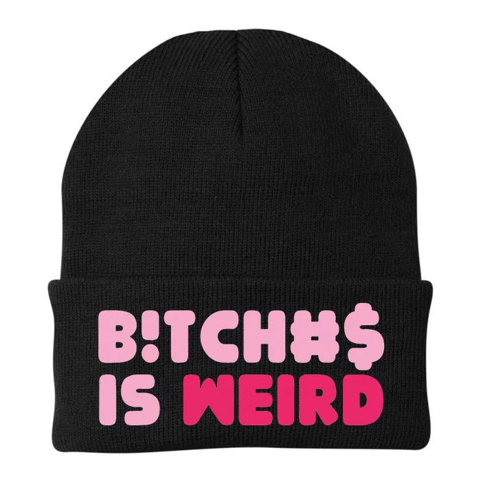 Bitches Is Weird Funny Knit Cap Winter Beanie