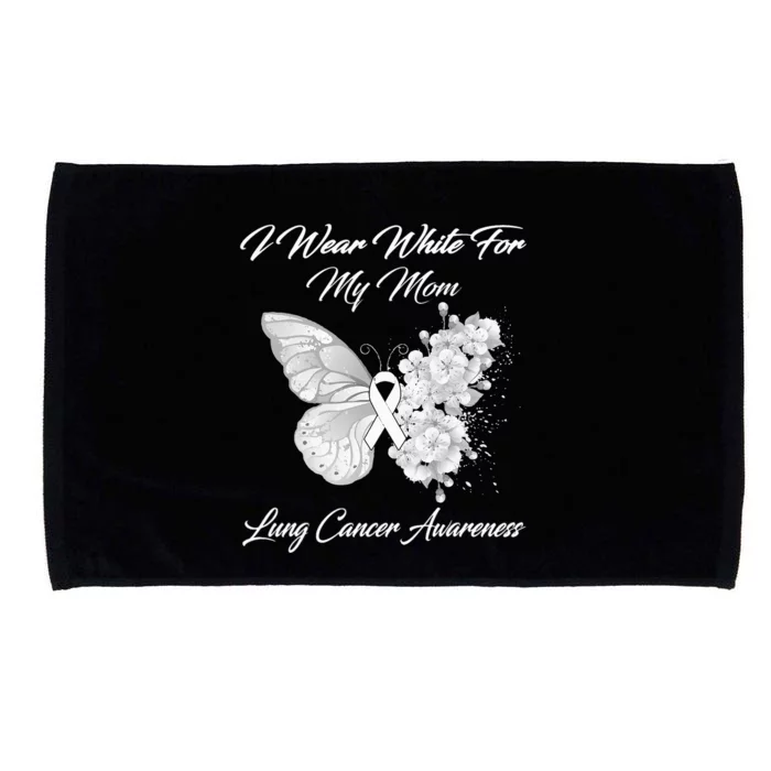 Butterfly I Wear White For My Mom Lung Cancer Awareness Microfiber Hand Towel