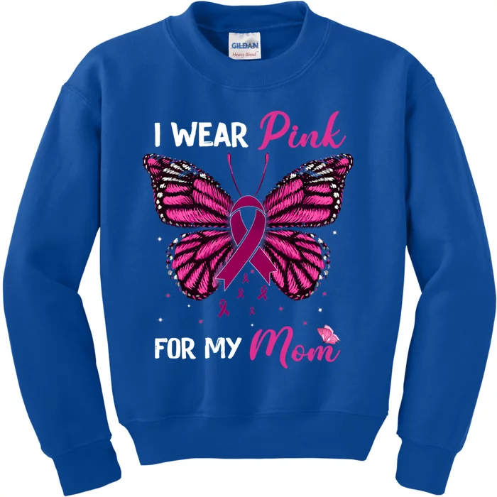 Butterfly I Wear Pink For My Mom Breast Cancer Awareness Gift Kids Sweatshirt