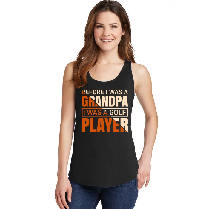 Before I Was A Grandpa I Was A Golf Player Ladies Essential Tank