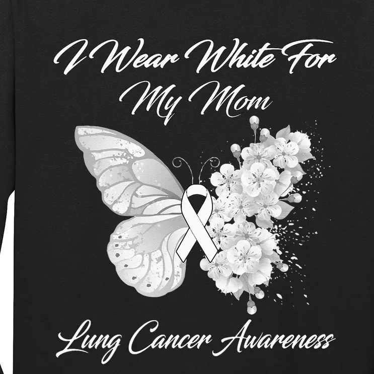 Butterfly I Wear White For My Mom Lung Cancer Awareness Long Sleeve Shirt